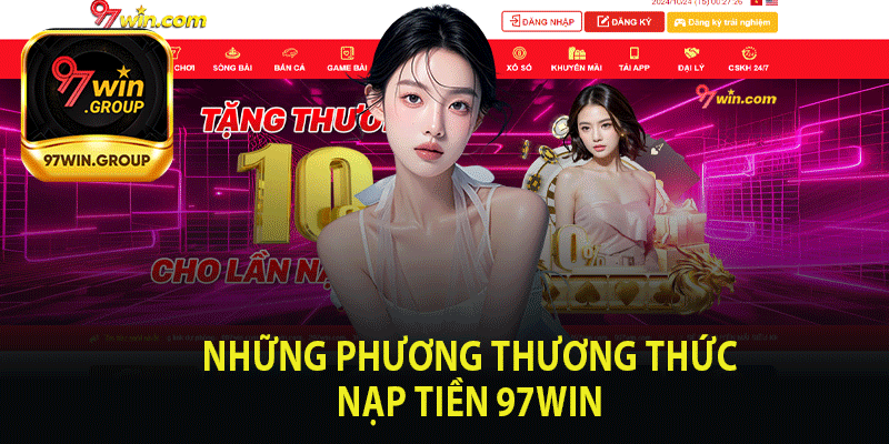 Những Phương Thức Nạp Tiền 97Win