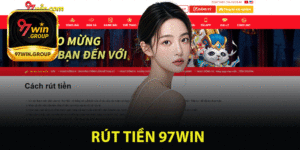 Rút Tiền 97Win