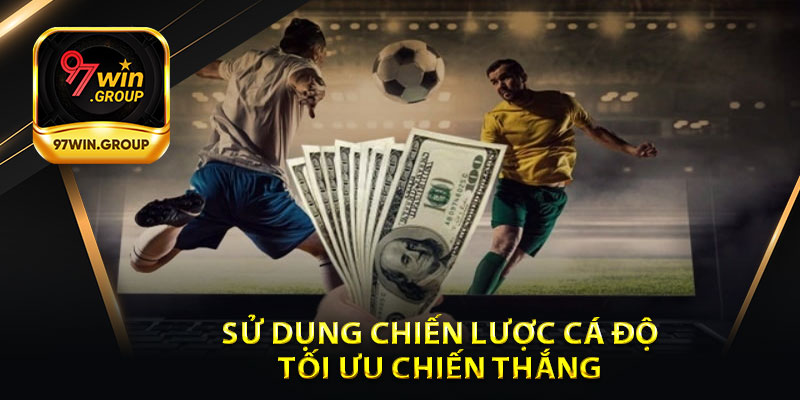 Sử Dụng Chiến Lược Cá Cược Tối Ưu Chiến Thắng